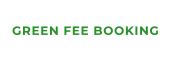 GREEN FEE BOOKING